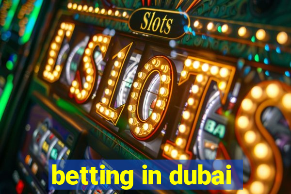 betting in dubai